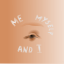 me, myself and I